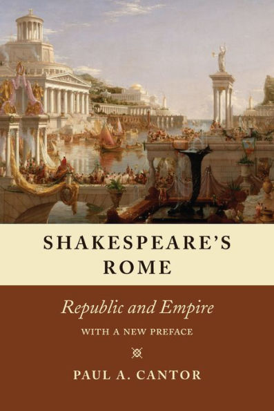 Shakespeare's Rome: Republic and Empire