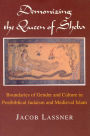 Demonizing the Queen of Sheba: Boundaries of Gender and Culture in Postbiblical Judaism and Medieval Islam / Edition 1