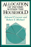 Title: Allocation of Income within the Household / Edition 1, Author: Edward P. Lazear