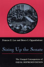 Sizing Up the Senate: The Unequal Consequences of Equal Representation / Edition 2