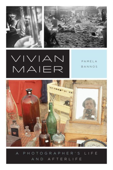 Vivian Maier: A Photographer's Life and Afterlife