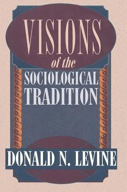 Visions of the Sociological Tradition / Edition 2