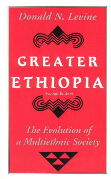 Greater Ethiopia: The Evolution of a Multiethnic Society / Edition 2