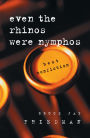 Even the Rhinos Were Nymphos: Best Nonfiction