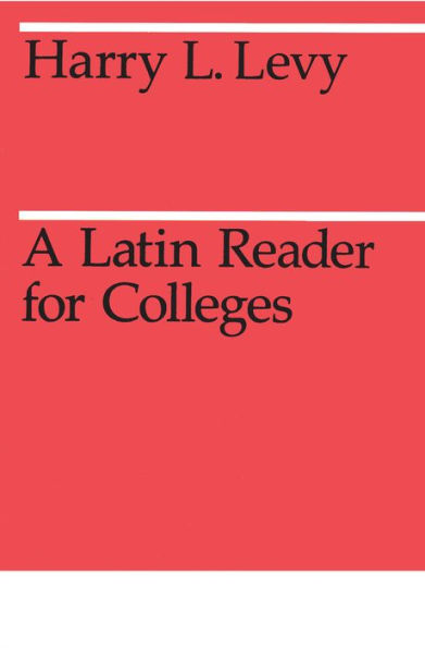 A Latin Reader for Colleges / Edition 1