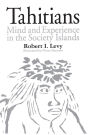 Tahitians: Mind and Experience in the Society Islands