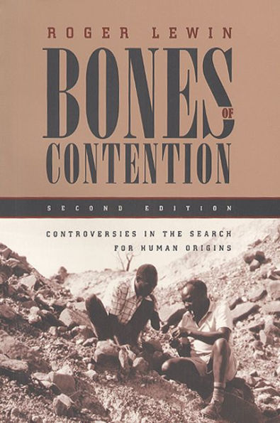 Bones of Contention: Controversies in the Search for Human Origins / Edition 2