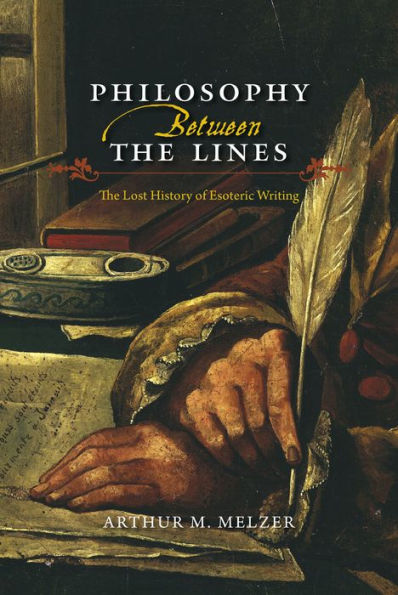 Philosophy Between The Lines: Lost History of Esoteric Writing
