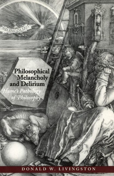 Philosophical Melancholy and Delirium: Hume's Pathology of Philosophy / Edition 2