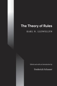 Title: The Theory of Rules, Author: Karl N. Llewellyn