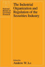 The Industrial Organization and Regulation of the Securities Industry