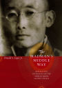 The Madman's Middle Way: Reflections on Reality of the Tibetan Monk Gendun Chopel