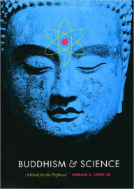 Title: Buddhism and Science: A Guide for the Perplexed, Author: Donald S. Lopez Jr.