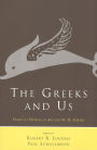 The Greeks and Us: Essays in Honor of Arthur W. H. Adkins / Edition 2