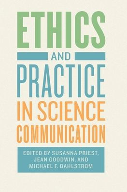 Ethics and Practice Science Communication