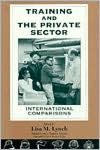 Title: Training and the Private Sector: International Comparisons, Author: Lisa M. Lynch