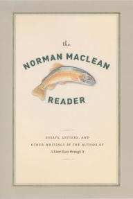 Title: The Norman Maclean Reader, Author: Norman Maclean