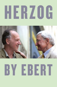 Title: Herzog by Ebert, Author: Roger Ebert