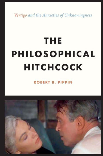 The Philosophical Hitchcock: Vertigo and the Anxieties of Unknowingness