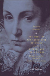 Title: The Nobility and Excellence of Women and the Defects and Vices of Men, Author: Lucrezia Marinella