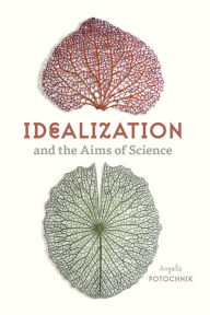 Title: Idealization and the Aims of Science, Author: Angela Potochnik