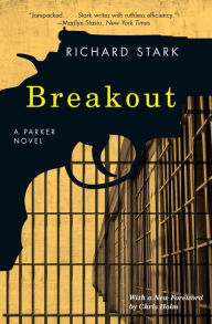 Title: Breakout: A Parker Novel, Author: Richard Stark