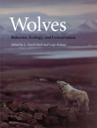 Title: Wolves: Behavior, Ecology, and Conservation / Edition 1, Author: L. David Mech