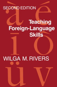 Title: Teaching Foreign Language Skills, Author: Wilga M. Rivers