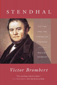 Title: Stendhal: Fiction and the Themes of Freedom, Author: Victor Brombert