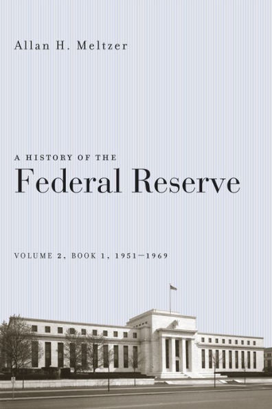 A History of the Federal Reserve, Volume 2, Book 1, 1951-1969