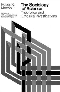 Title: The Sociology of Science: Theoretical and Empirical Investigations, Author: Robert K. Merton