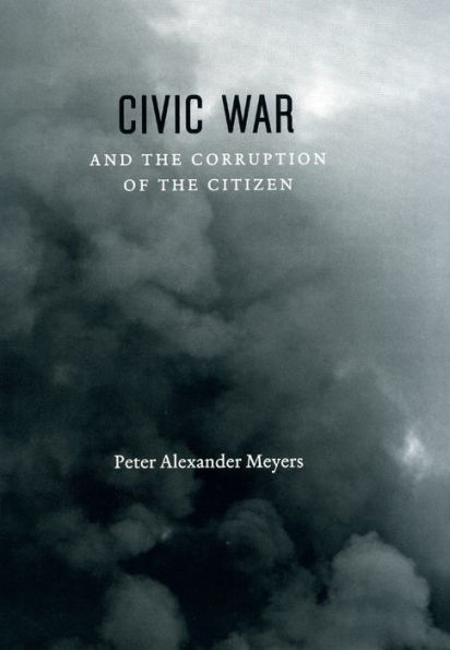 Civic War and the Corruption of Citizen