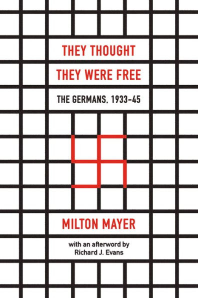 They Thought Were Free: The Germans, 1933-45