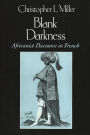 Blank Darkness: Africanist Discourse in French