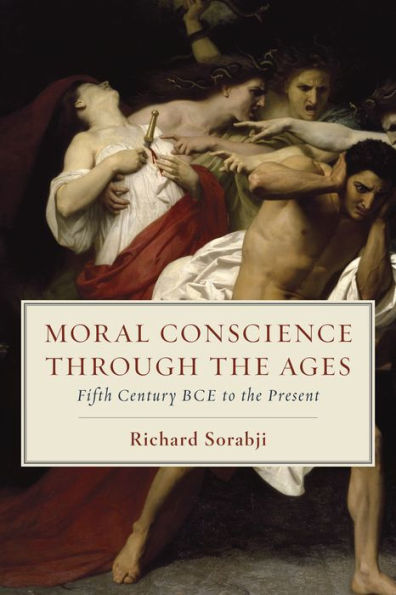 Moral Conscience through the Ages: Fifth Century BCE to the Present