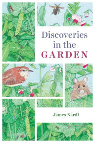 Title: Discoveries in the Garden, Author: James B. Nardi