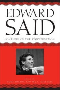 Title: Edward Said Continuing the Conversation, Author: Homi K. Bhabha