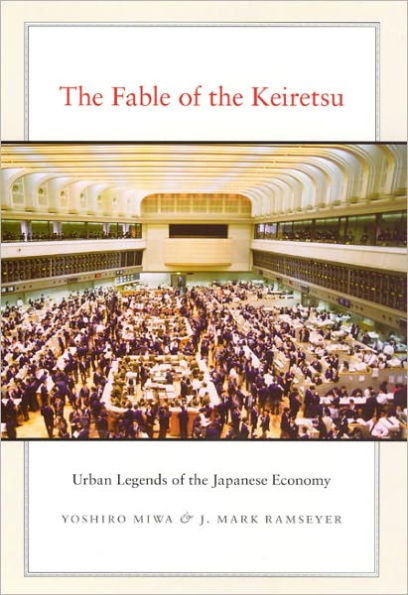 The Fable of the Keiretsu: Urban Legends of the Japanese Economy