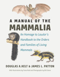Download electronic books ipad A Manual of the Mammalia: An Homage to Lawlor's 9780226533001 PDB by Douglas A. Kelt, James L. Patton English version