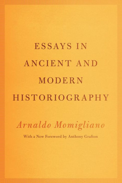 Essays in Ancient and Modern Historiography