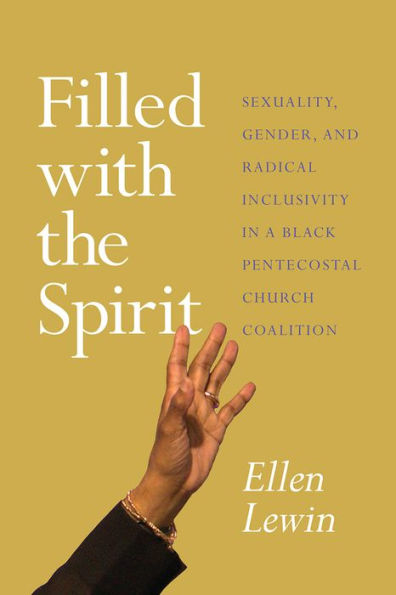 Filled with the Spirit: Sexuality, Gender, and Radical Inclusivity a Black Pentecostal Church Coalition