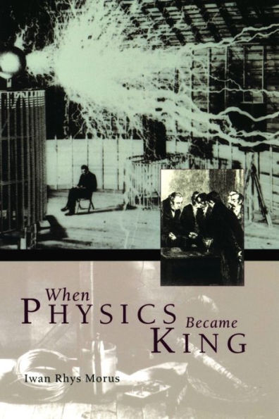 When Physics Became King / Edition 1