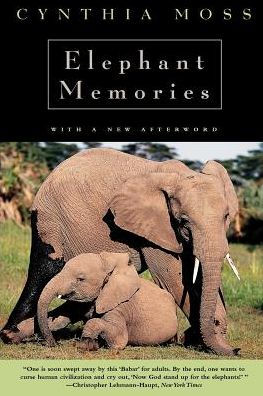 Elephant Memories: Thirteen Years in the Life of an Elephant Family