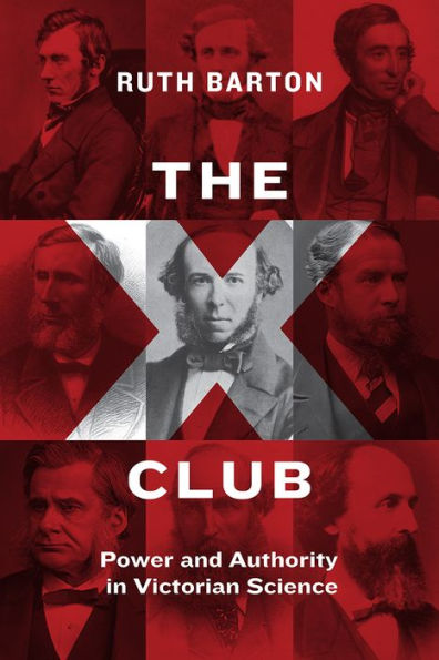 The X Club: Power and Authority Victorian Science