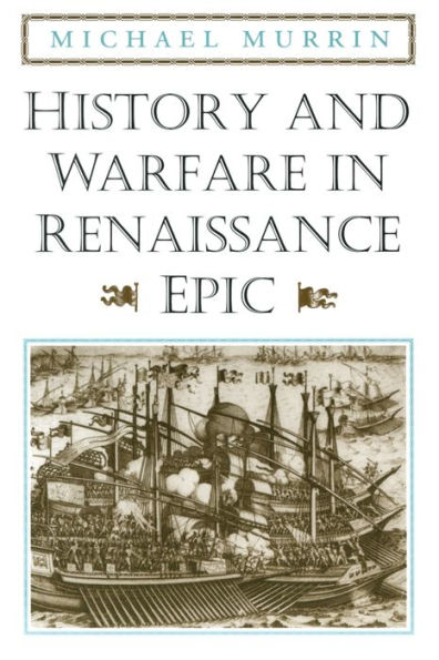 History and Warfare in Renaissance Epic / Edition 1