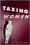 Title: Taxing Women, Author: Edward J. McCaffery