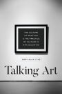 Talking Art: The Culture of Practice and the Practice of Culture in MFA Education