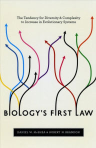 Title: Biology's First Law: The Tendency for Diversity and Complexity to Increase in Evolutionary Systems, Author: Daniel W. McShea