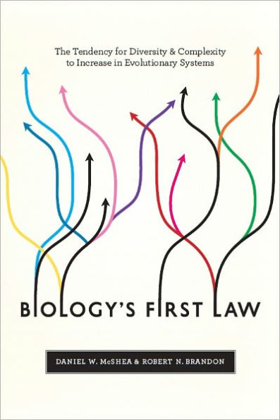 Biology's First Law: The Tendency for Diversity and Complexity to Increase in Evolutionary Systems