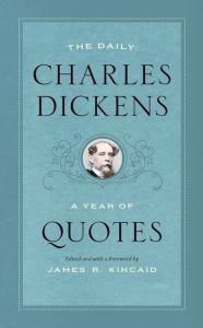 The Daily Charles Dickens: A Year of Quotes